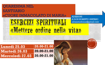 ESERCIZI SPIRITUALI – METTERE ORDINE NELLA PROPRIA VITA